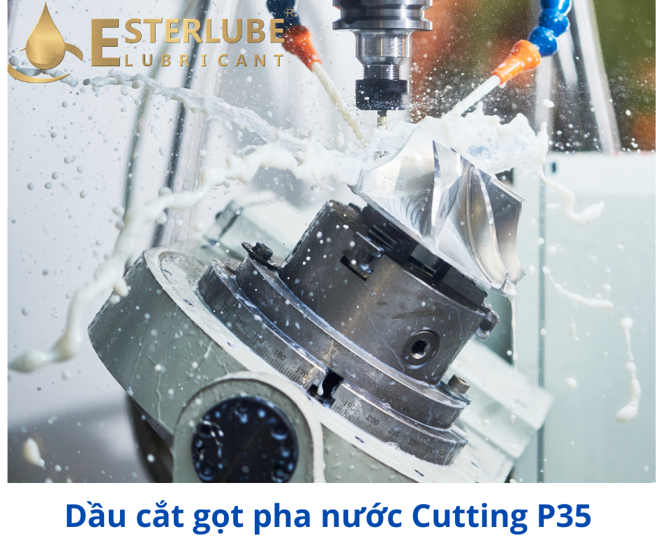 Dầu cắt gọt pha nước Esterlube Cutting Oil P35 Dầu cắt gọt pha nước Esterlube Cutting Oil P35